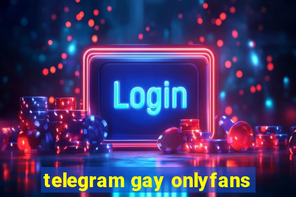 telegram gay onlyfans